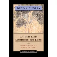 Las Siete Leyes Espirituales Del Exito / The Seven Spiritual Laws of Success: Edicion Abreviada