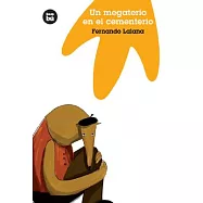 Un megaterio en el cementerio/ A Megatherium at the Cemetery