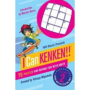 Will Shortz Presents I Can KenKen!: 75 Puzzles for Having Fun With Math
