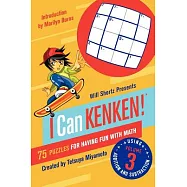 Will Shortz Presents I Can Kenken!: 75 Puzzles for Having Fun With Math