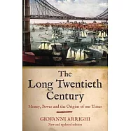 The Long Twentieth Century: Money, Power and the Origins of Our Times