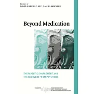 Beyond Medication: Therapeutic Engagement and the Recovery from Psychosis