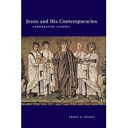 Jesus and His Contemporaries: Comparative Studies