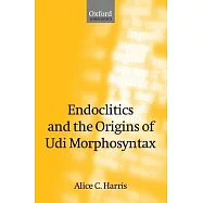 Endoclitics and the Origins of Udi Morphosyntax