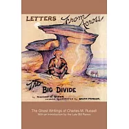 Letters from Across the Big Divide: The Ghost Writings of Charles M. Russell