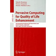 Pervasive Computing for Quality of Life Enhancement: 5th International Conference on Smart Homes and Health Telematics