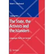 The State, the Activists and the Islanders: Language Policy on Corsica