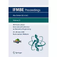 4th Kuala Lumpur International Conference on Biomedical Engineering 2008 Malaysia: Biomed 2008 25-28 June 2008 Kuala
