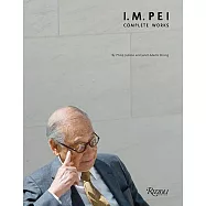 I.M. Pei: Complete Works