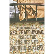 Sex Trafficking: Inside the Business of Modern Slavery