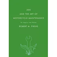 Zen and the Art of Motorcycle Maintenance: An Inquiry Into Values
