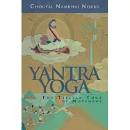 Yantra Yoga: Tibetan Yoga of Movement
