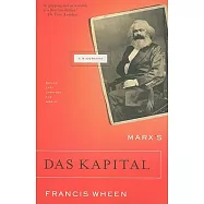 Marx&rsquo;s Das Kapital: A Biography