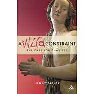 A Wild Constraint: The Case for Chastity