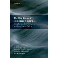 The Handbook of Intelligent Policing: Consilience, Crime Control, and Community Safety
