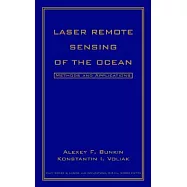 Laser Remote Sensing of the Ocean: Methods and Applications