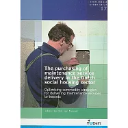 The Purchasing of Maintenance Service Delivery in the Dutch Social Housing Sector: Optimising Commodity Strategies for
