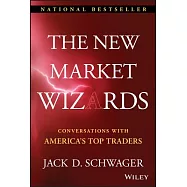 The New Market Wizards: Conversations With America&rsquo;s Top Traders