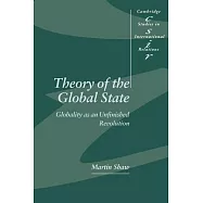 Theory of the Global State: Globality as an Unfinished Revolution