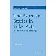 The Exorcism Stories in Luke-Acts: A Sociostylistic Reading