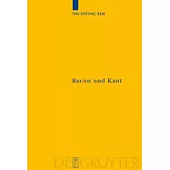 Bacon Und Kant: Ein Erkenntnistheoretischer Vergleich Zwischen Dem "novum Organum" Und Der "kritik Der Reinen Vernunft"