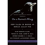 On a Raven&rsquo;s Wing: New Tales in Honor of Edgar Allan Poe by Mary Higgins Clark, Thomas H. Cook, James W. Hall, Rupert
