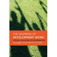 The Dilemmas of Development Work: Ethical Challenges in Regeneration