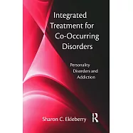 Integrated Treatment for Co-Occurring Disorders: Personality Disorders and Addiction