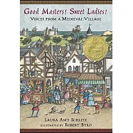 Good Masters! Sweet Ladies!: Voices from a Medieval Village