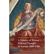 A History of Women’s Political Thought in Europe, 1400-1700