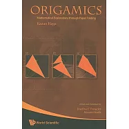 Origamics: Mathematical Explorations Through Paper Folding