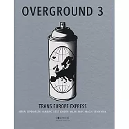 Overground 3: Trans Europe Express