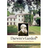 Darwin&rsquo;s Garden: Down House and the Origin of Species