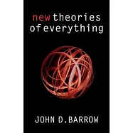 New Theories of Everything: The Quest for Ultimate Explanation