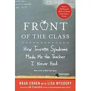 Front of the Class: How Tourette Syndrome Made Me the Teacher I Never Had