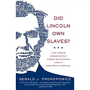 Did Lincoln Own Slaves?: And Other Frequently Asked Questions about Abraham Lincoln