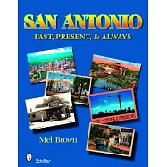 San Antonio: Past, Present, & Always