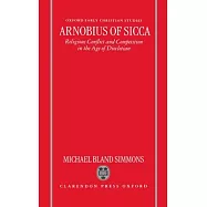 Arnobius of Sicca: Religious Conflict and Competition in the Age of Diocletian
