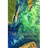 The Algal Bowl: Overfertilization of the World&rsquo;s Freshwaters and Estuaries
