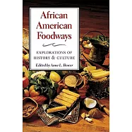 African American Foodways: Explorations of History and Culture
