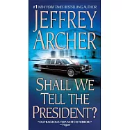 Shall We Tell the President?