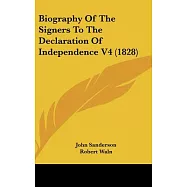 Biography of the Signers to the Declaration of Independence