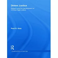 Divine Justice: Religion and the Development of Chinese Legal Culture