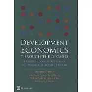 Development Economics Through The Decades: A Critical Look at 30 Years of The World Development Report
