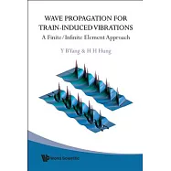Wave Propagation for Train-Induced Vibrations: A Finite/Infinite Element Approach