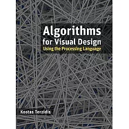 Algorithms for Visual Design Using the Processing Language