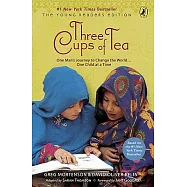 Three Cups of Tea: One Man’s Journey to Change the World...one Child at a Time