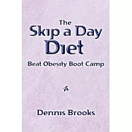 The Skip a Day Diet: Learn to Turn off Your Appetite!