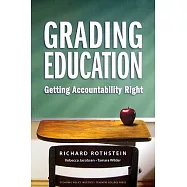 Grading Education: Getting Accountability Right