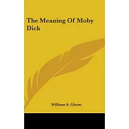 The Meaning of Moby Dick